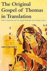 Cover of: Original Gospel of Thomas in Translation (The Library of New Testament Studies) | April D. Deconick