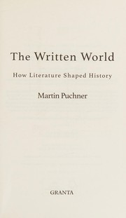 Cover of: Written World: The Power of Stories to Shape People, History, Civilization