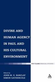 Cover of: Divine and Human Agency in Paul and His Cultural Environment (Library of New Testament Studies, the)
