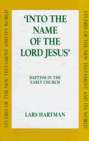Cover of: Into the Name of the Lord Jesus: Baptism in the Early Church (Studies of the New Testament and Its World)