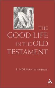 Cover of: The Good Life in the Old Testament