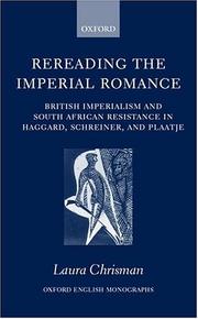 Cover of: Rereading the imperial romance: British imperialism and South African resistance in Haggard, Schreiner, and Plaatje