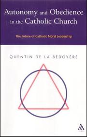 Cover of: Autonomy and obedience in the Catholic Church by Quentin De la Bedoyere