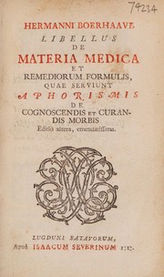 Cover of: Libellus de materie medica et remediorum formulis, quae serviunt Aphorismis de cognoscendis et curandis morbis