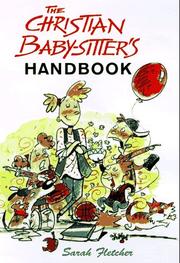 Cover of: The Christian babysitter's handbook by Sarah Fletcher