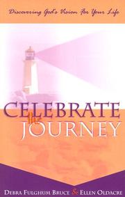 Cover of: Celebrate the Journey | Debra Fulghum Bruce