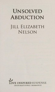 Cover of: Unsolved Abduction by Jill Elizabeth Nelson
