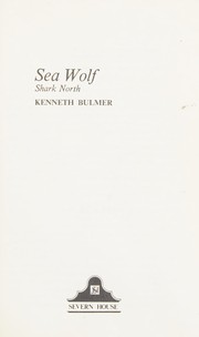 Cover of: Sea Wolf, shark north by Kenneth Bulmer