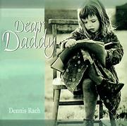 Cover of: Dear Daddy by Dennis Rach, Dennis Rack, Nikki Rack, Dennis Rack, Nikki Rack