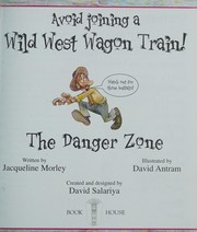 Cover of: Avoid Joining a Wild West Wagon Train! (Danger Zone) by Jacqueline Morley