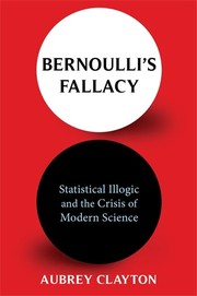 Bernoulli's Fallacy by Aubrey Clayton