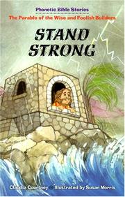 Cover of: Stand Strong: The Parable of the Wise and Foolish Builders (Phonetic Bible Stories)