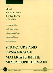 Cover of: The Structure and Dynamics of Materials in the Mesoscopic Domain: Proceedings of the Fourth Royal Society-Unilever Indo-Uk Forum in Materials Science and Engineering
