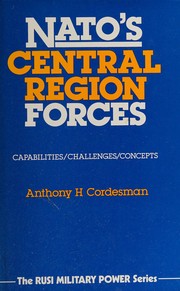Cover of: NATO'S Central Region forces by Anthony H. Cordesman