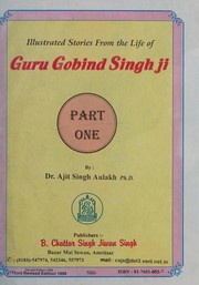 Illustrated stories from the life of Guru Gobind Singh ji by Ajit Singh Aulakh
