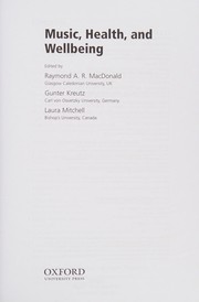 Cover of: Music, health, and wellbeing by Raymond A. R. MacDonald, Gunter Kreutz, Laura Mitchell