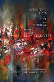 Cover of: Eccentric Days of Hope and Sorrow: Selected Poems by Natalka Bilotserkivets
