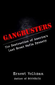 Cover of: Gangbusters: the destruction of America's last mafia dynasty