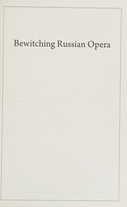 Cover of: Bewitching Russian opera: tsarinas from state to stage