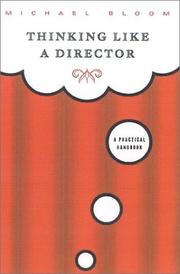 Cover of: Thinking like a director: a practical handbook