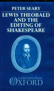 Lewis Theobald and the editing of Shakespeare by Peter Seary