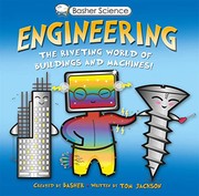 Cover of: Engineering: the riveting world of buildings and machines