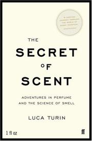 Cover of: The Secret of Scent by Luca Turin