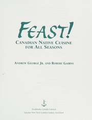 Cover of: Feast!: Canadian Native cuisine for all seasons