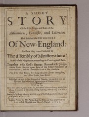 Cover of: A short story of the rise, reign, and ruin of the Antinomians, familists, and libertines that infected the churches of New-England by Winthrop, John
