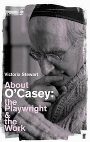 About O'Casey (Playwright & the Work) by Victoria Stewart