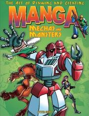 Cover of: The Art of Drawing and Creating Manga Mechas and Monsters (Art of Drawing & Creating) by Peter Gray