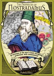 Cover of: The Prophecies of Nostradamus by Pamela J. Ball