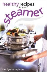 Cover of: Healthy Recipes for Your Steamer by Carolyn Humphries