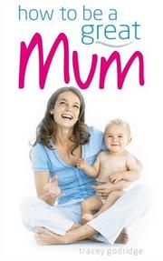 Cover of: How to Be a Great Mum