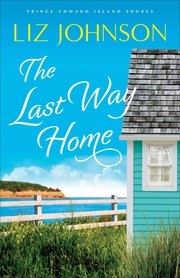 Cover of: Last Way Home by Liz Johnson