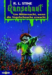 Cover of: Gänsehaut 36. Um Mitternacht, wenn die Vogelscheuche erwacht. by R. L. Stine