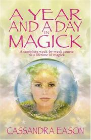 Cover of: A Year and a Day in Magick: A Complete Week-by-week Course to a Lifetime in Magick