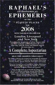 Cover of: Raphael's Astronomical Ephemeris of the Panets' Places for 2008: A Complete Aspectarian (Raphael's Astronomical Ephemeris of the Planets' Places)