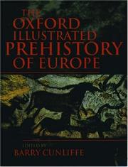The Oxford illustrated prehistory of Europe by Barry W. Cunliffe