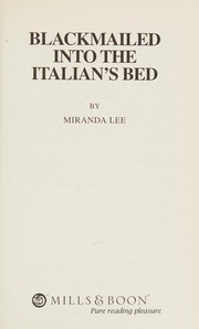 Cover of: Blackmailed into the Italian's bed by Miranda Lee