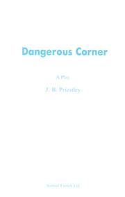 Cover of: Dangerous corner: a play in three acts