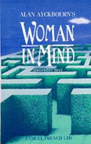 Cover of: Woman in Mind (Acting Edition) by Alan Ayckbourn