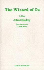 Cover of: The Wizard of Oz (Acting Edition) by Alfred Bradley, L. Frank Baum