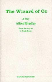 Cover of: The Wizard of Oz (Acting Edition) by L. Frank Baum, Alfred Bradley, L. Frank Baum