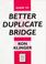 Cover of: Guide to better duplicate bridge
