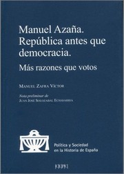 Cover of: Manuel Azaña: República antes que democracia. Más razones que votos