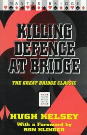 Cover of: Killing Defense at Bridge by Hugh Walter Kelsey