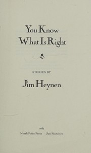 Cover of: You know what is right by Jim Heynen