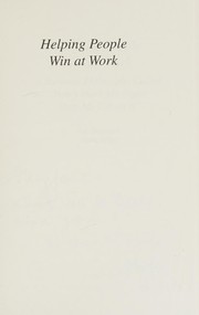 Cover of: Help me win at work: based on the Blanchard maxim, don't mark by paper, help me get an A!