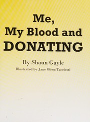 Me, my blood, and donating by Shaun Gayle